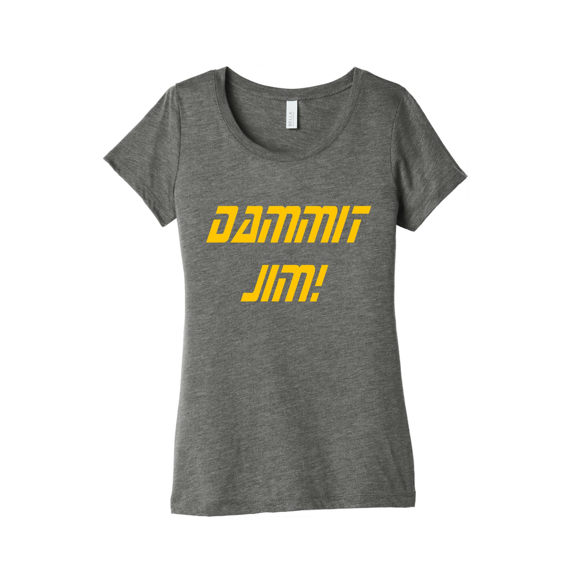 Dammit Jim! Women's Triblend Tee